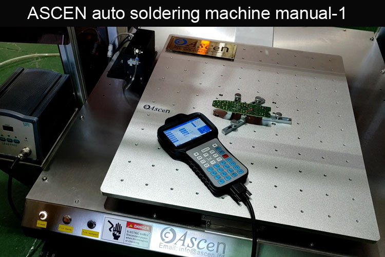 <b>ASCEN PCB automatioc soldering robot machine manual 1</b>