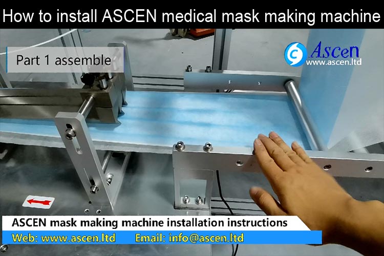 <b>How to install and set up ASCEN medical mask making machine</b>